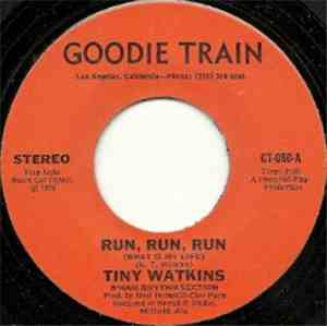 Tiny Watkins - Run, Run, Run / Cradle Of Love