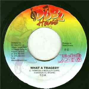 T.O.K. - What A Tragedy
