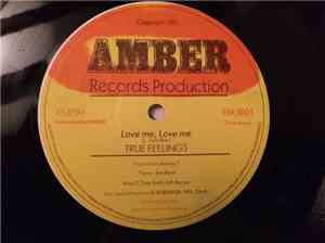 True Feelings - Love Me, Love Me