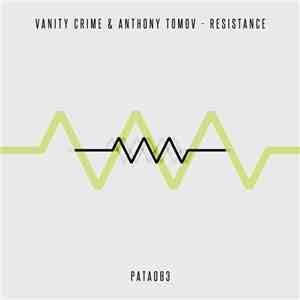 Vanity Crime, Anthony Tomov - Resistance