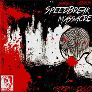 Various - Speedbreak Massacre