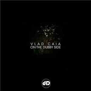 Vlad Caia - On The Dubby Side