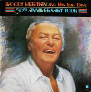 Woody Herman And His Big Band - 50th Anniversary Tour
