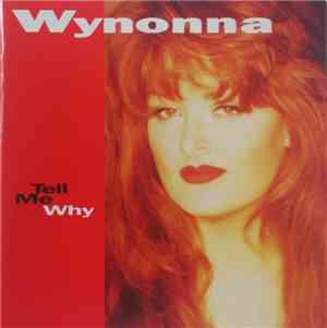 Wynonna - Tell Me Why