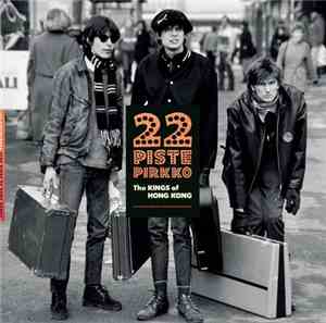 22 Pistepirkko - The Kings Of Hong Kong