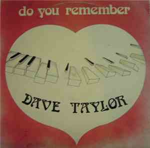 Dave Taylor  - Do You Remember