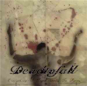 Dead To Fall - Everything I Touch Falls To Pieces