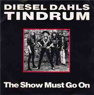 Diesel Dahls Tindrum - The Show Must Go On
