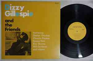 Dizzy Gillespie - And The Friends