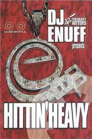 DJ Enuff - Hittin' Heavy