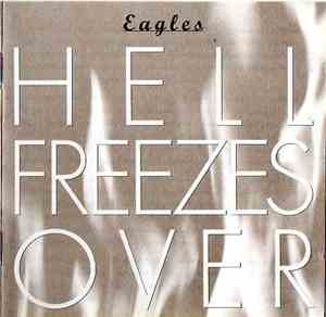 Eagles - Hell Freezes Over