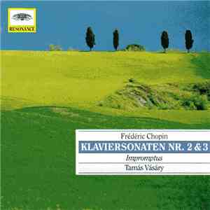 Frédéric Chopin / Tamás Vásáry - Klaviersonaten Nr. 2 & 3 - Impromptus