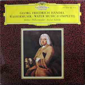 Georg Friedrich Händel - Berliner Philharmoniker · Rafael Kubelik - Wasserm ...