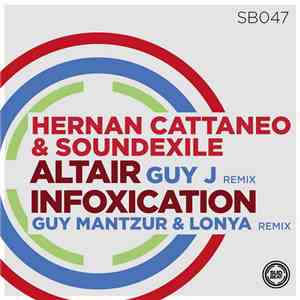 Hernan Cattaneo & Soundexile - Altair / Infoxication Remixes