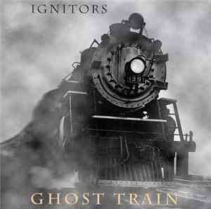 Ignitors - Ghost Train