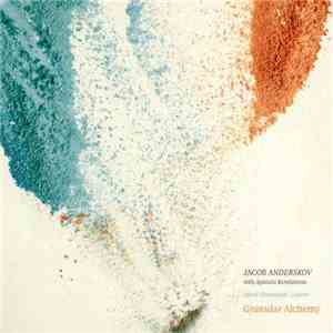 Jacob Anderskov With Agnostic Revelations - Granular Alchemy