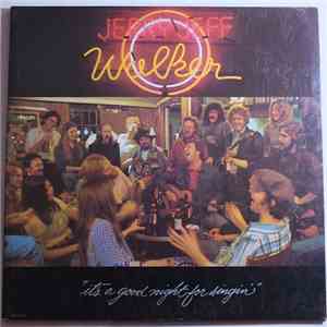 Jerry Jeff Walker - It's A Good Night For Singin'