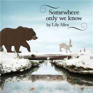 Lily Allen - Somewhere Only We Know