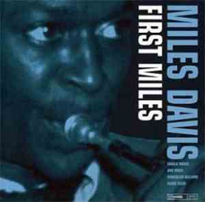 Miles Davis - First Miles