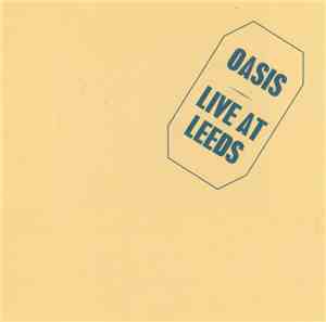 Oasis  - Live At Leeds (Limited Collector's Edition)