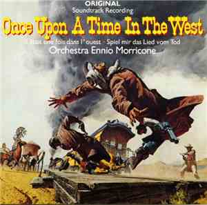 Orchestra Ennio Morricone - Once Upon A Time In The West