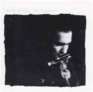 Paul Kelly  - In Concert