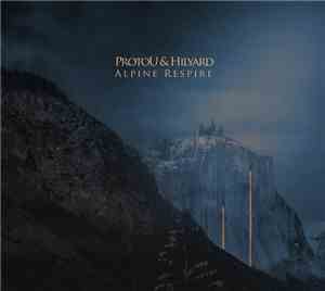 ProtoU & Hilyard - Alpine Respire