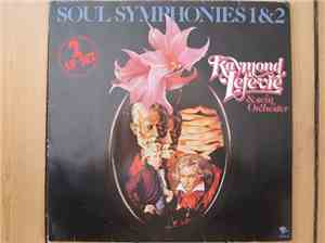 Raymond Lefevre & Sein Orchester - Soul Symphonies 1&2