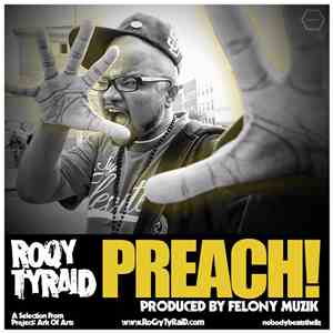 Roqy Tyraid - Preach!