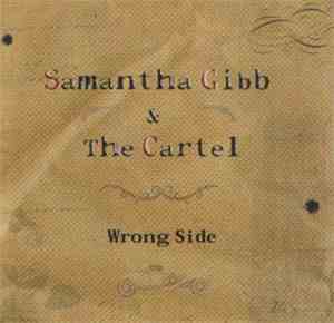 Samantha Gibb & The Cartel - Wrong Side