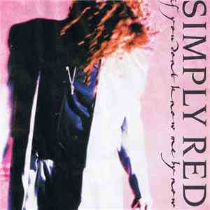 Simply Red - If You Don't Know Me By Now