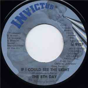The 8th Day - If I Could See The Light