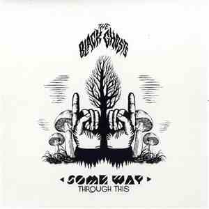 The Black Ghosts - Some Way Through This