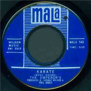 The Emperor's - Karate / I've Got To Have Her
