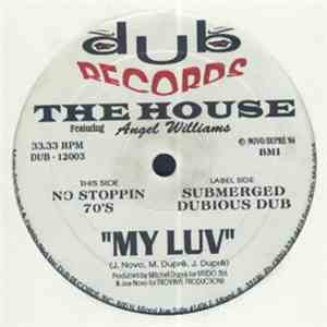 The House Featuring Angel Williams - My Luv