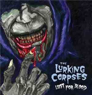 The Lurking Corpses - Lust For Blood