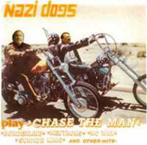 The Nazi Dogs - Chase The Man