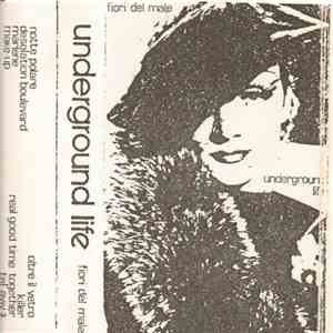 Underground Life - Fiori Del Male