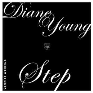 Vampire Weekend - Diane Young / Step