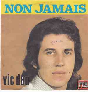 Vic Dan - Non Jamais