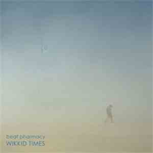 Beat Pharmacy - Wikkid Times