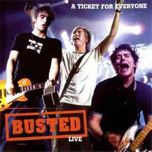 Busted  - A Ticket For Everyone: Busted Live