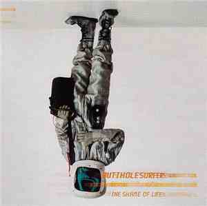 Butthole Surfers - The Shame Of Life