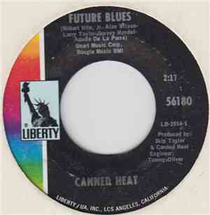Canned Heat - Future Blues / Going Up The Country