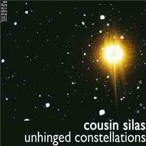 Cousin Silas - Unhinged Constellations