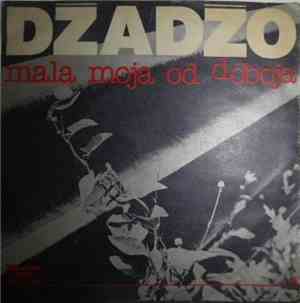 Džadžo - Mala Moja Od Doboja