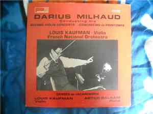 Darius Milhaud / The French National Radio Orchestra, Louis Kaufman, Arthur ...