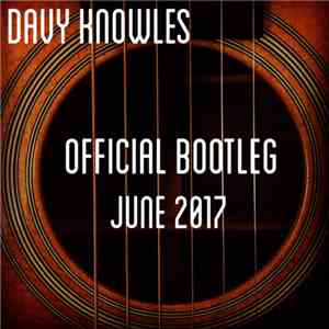 Davy Knowles - Official Bootleg #6 - June 2017