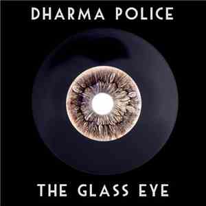Dharma Police - The Glass Eye EP