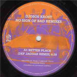 Djosos Krost - No Sign Of Bad Remixes